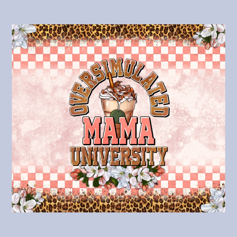 Oversimulated Mama University Long Sleeve Tee by TumblerDesignByShophia | Teevron