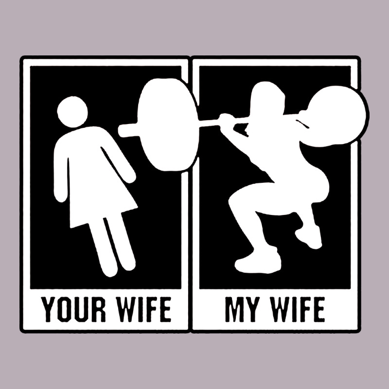 Your Wife My Wife Weightlifting Vintage Tee by linhVisuals | Teevron