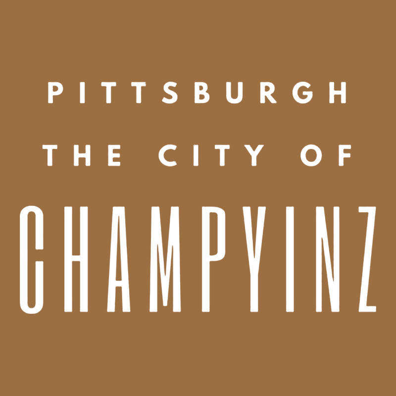 Pittsburgh City Of Champyinz Steel City Vintage Tee by linhVisuals | Teevron