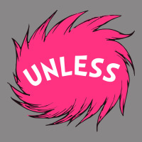 Unless   Lorax Vintage Tee | Teevron