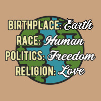 Birthplace Earth Race Human Politics Freedom Religion Love Equality Al Vintage Tee | Teevron