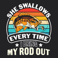 She Swallows Every Time I Bring My Rod T  Shirt She Swallows Every Tim Vintage Tee | Teevron