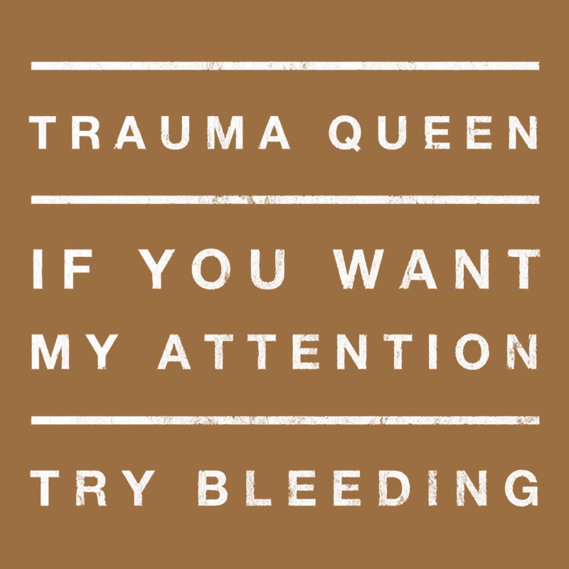 Emt Hoodie Funny Trauma Queen Attention Bleeding Fun Gift Vintage Tee by linhVisuals | Teevron