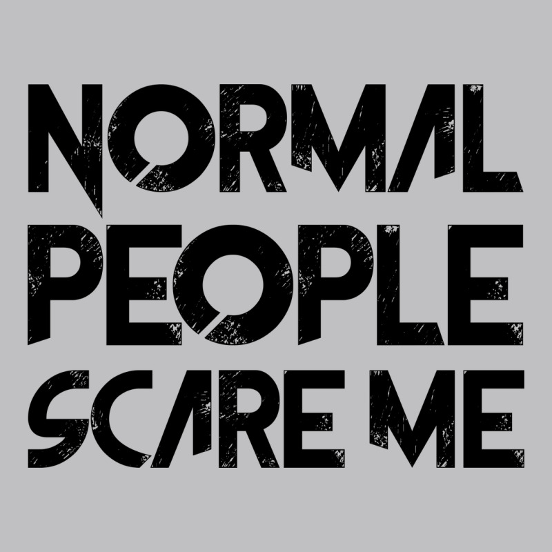 Normal People Scare Me Classic Tee by Bettercallsaul | Teevron