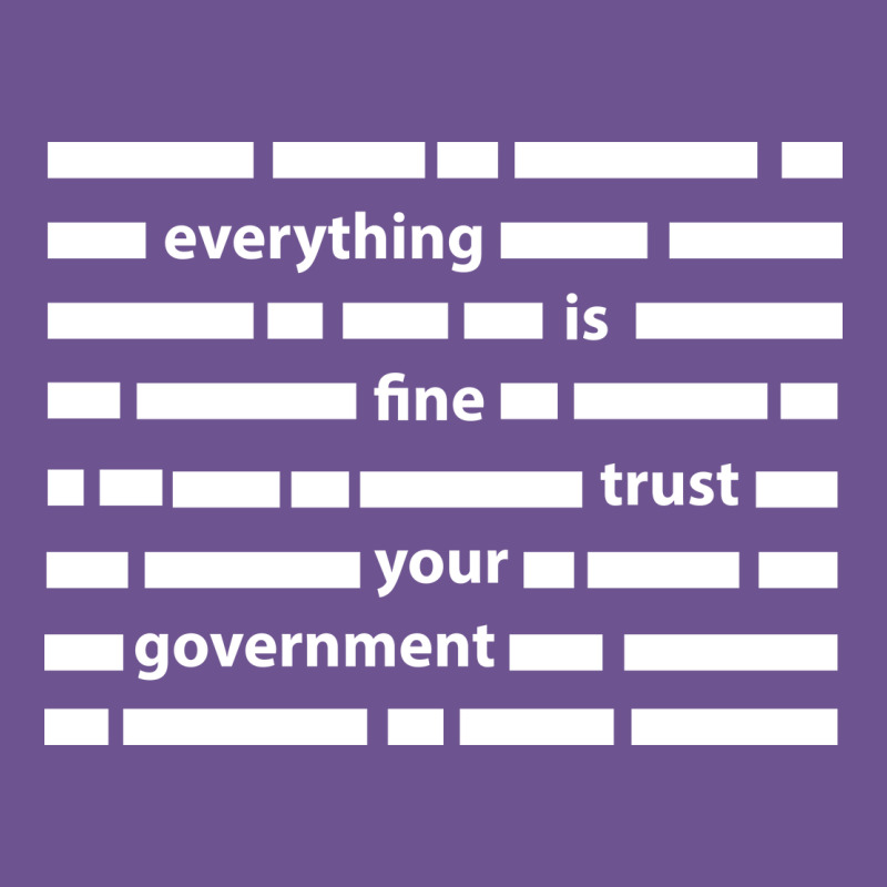 Everything Is Fine Trust Your Government Vintage Tee by linhVisuals | Teevron