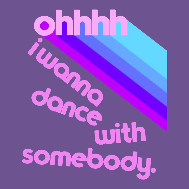 Ohhhhh I Wanna Dance With Somebody Vintage Tee by linhVisuals | Teevron