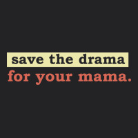 Save The Drama For Your Mama Vintage Style Vintage Tee | Teevron