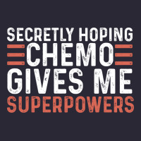 Secretly Hoping Chemo Gives Me Superpowers Cancer Awareness Gifts Vintage Tee | Teevron