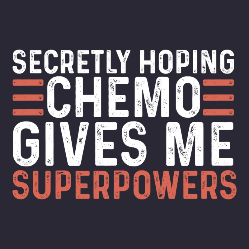 Secretly Hoping Chemo Gives Me Superpowers Cancer Awareness Gifts Vintage Tee by linhVisuals | Teevron