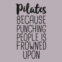 Pilates Because Punching People Is Frowned Upon T Shirt Vintage Tee | Teevron