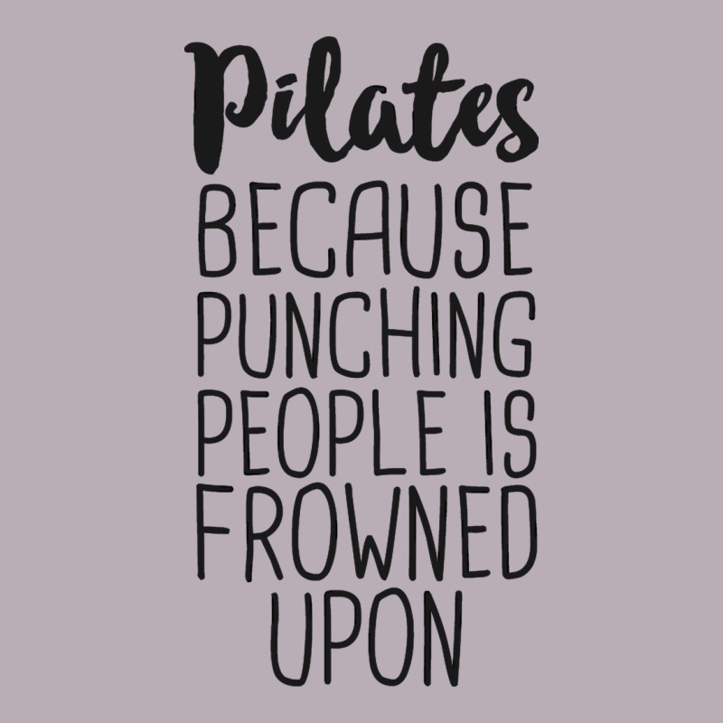 Pilates Because Punching People Is Frowned Upon T Shirt Vintage Tee by linhVisuals | Teevron