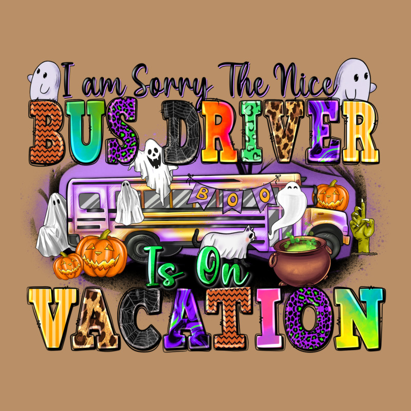 I Am Sorry The Nice Bus Driver Is On Vacation Vintage Hoodie by texasbilliewilder | Teevron