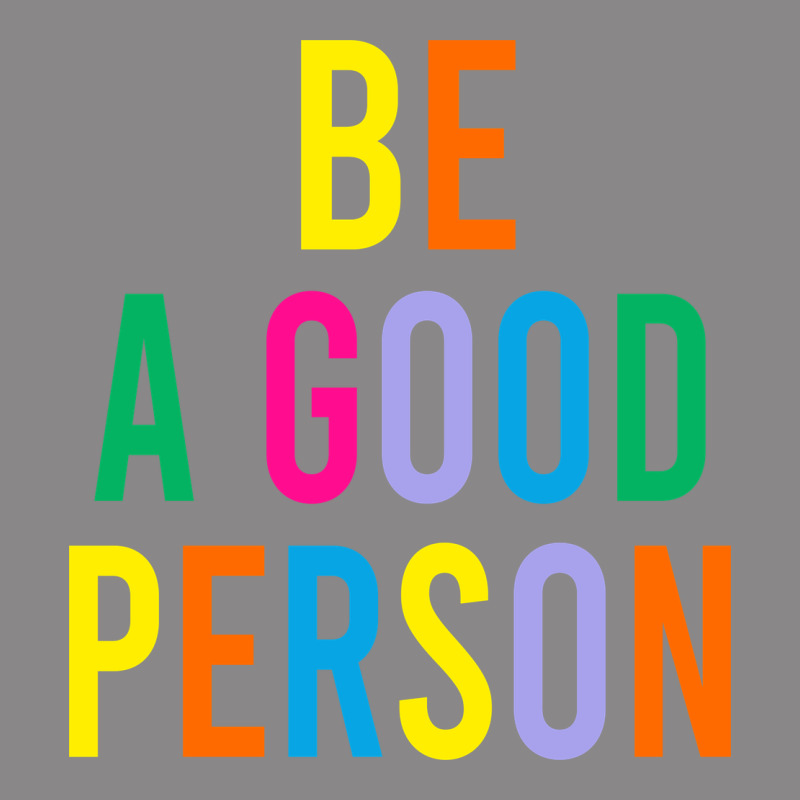 Be A Good Person Vintage Tee by linhVisuals | Teevron