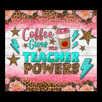 Coffee Gives Me Teacher Powers Tumbler Zipper Hoodie | Teevron