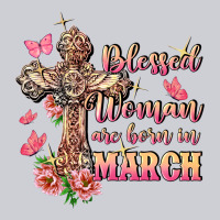 Blessed Women Are Born In March Heavyweight Sweatshirt | Teevron
