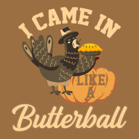I Came In Like A Butterball Funny Vintage Tee | Teevron