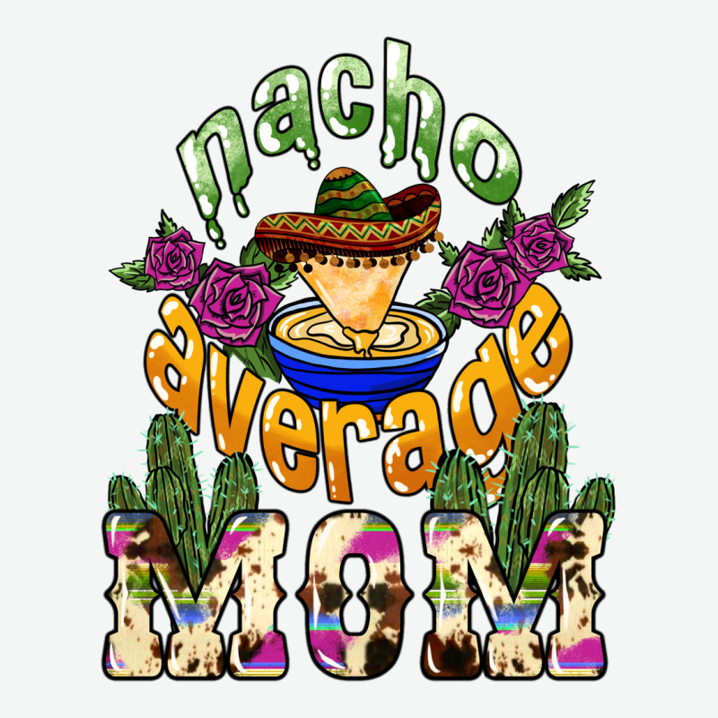 Nacho Average Mom Urban Heavy Tee by NancyCooperArtShop | Teevron