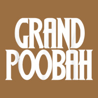 Grand Poobah Shirt For Fathers Day Dad Vintage Tee | Teevron