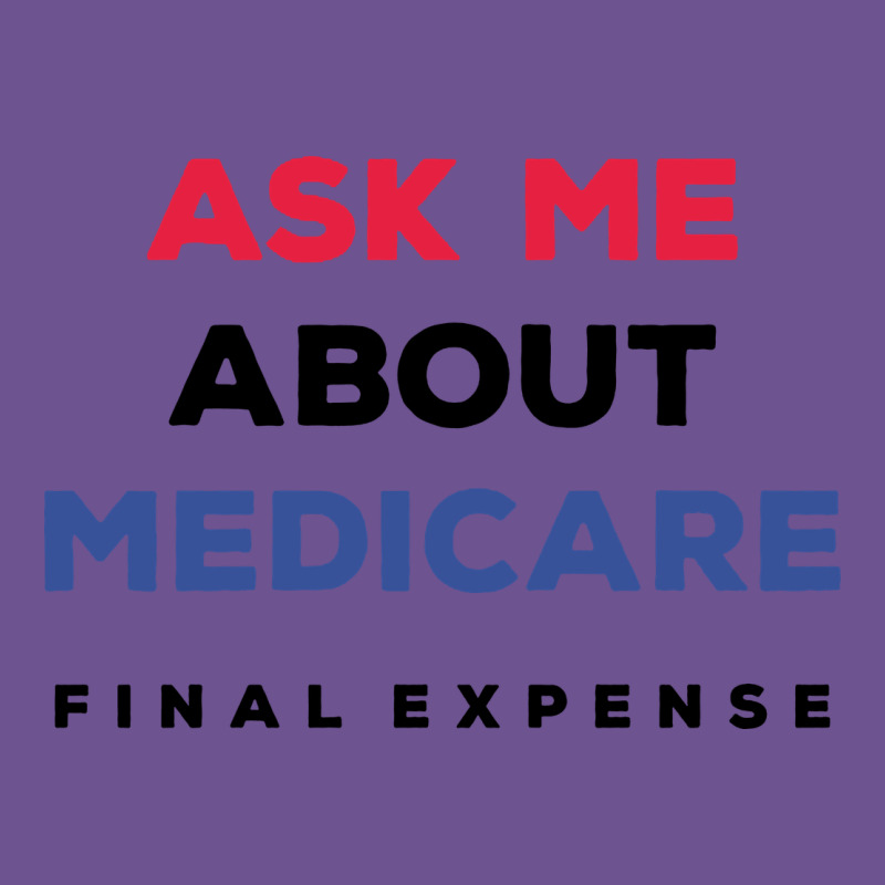 Ask Me About Medicare Final Expense Vintage Tee by linhVisuals | Teevron