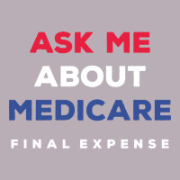 Ask Me About Medicare Final Expense Vintage Tee | Teevron