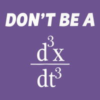 Don't Be A Jerk Funny Math   Scholar Teacher Nerd Physics Premium Vintage Tee | Teevron