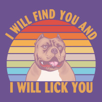 I Will Find You And I Will Lick You T  Shirt I Will Find You And I Wil Vintage Tee | Teevron