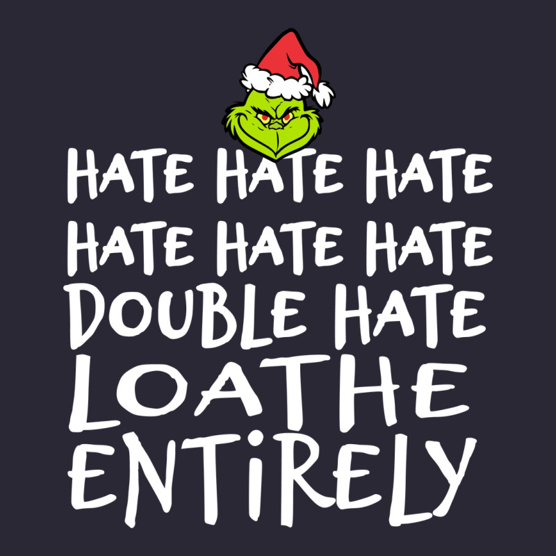 Loathe Entirely Grinch For Light Hate Hate Hate Happy Christmas Vintage Tee by linhVisuals | Teevron