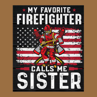 My Favorite Firefighter Calls Me Sister. Vintage Tee | Teevron