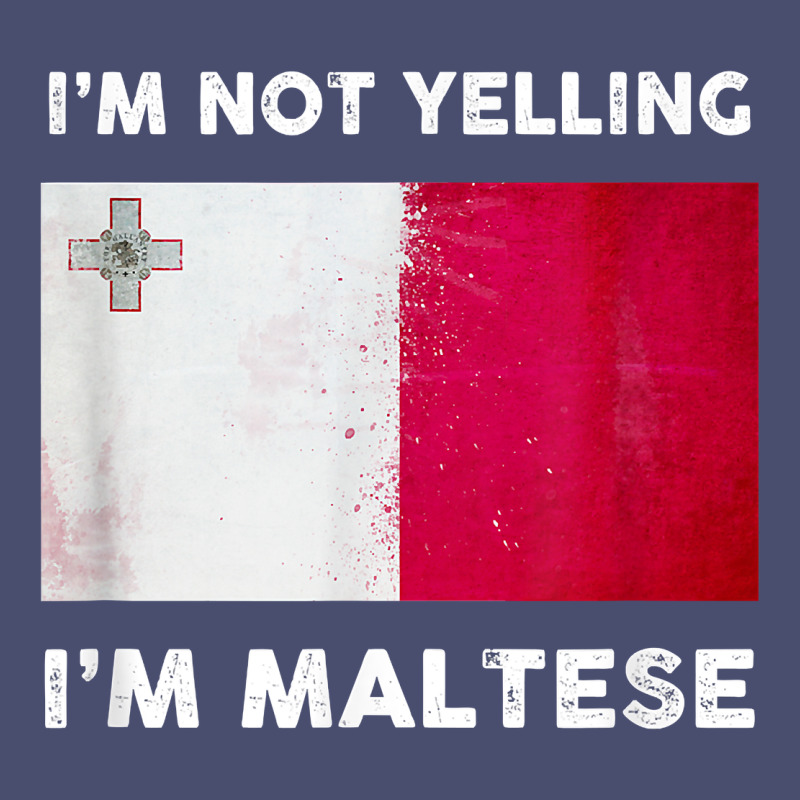 I'm Not Yelling I'm Maltese Shirt  Malta Flag T Shirt Vintage Tee by linhVisuals | Teevron