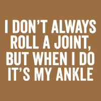 I Dont Always Roll A Joint But When I Do Vintage Tee | Teevron