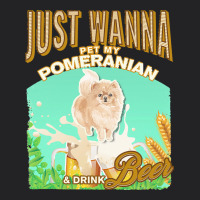 Pommeranian T  Shirt Dog Owner, Just Wanna Pet My Pommeranian & Drink Vintage Tee | Teevron