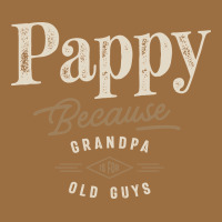 Mens Pappy Because Grandpa Is For Old Guys Funny Vintage Tee | Teevron