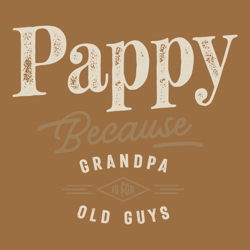 Mens Pappy Because Grandpa Is For Old Guys Funny Vintage Tee by linhVisuals | Teevron