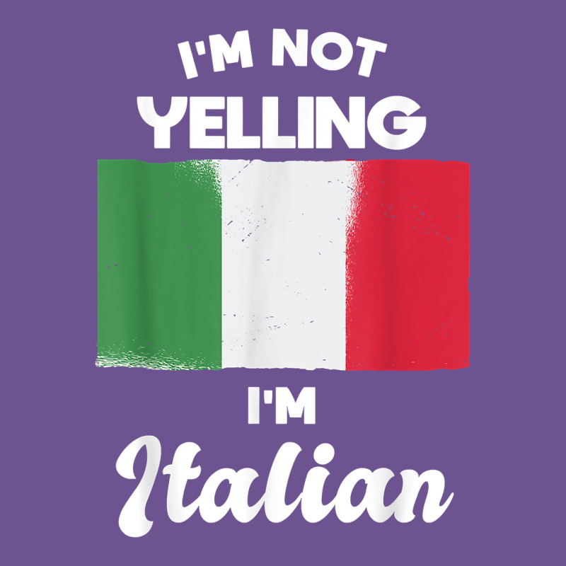 I'm Not Yelling I'm Italian T Shirt Vintage Tee by linhVisuals | Teevron