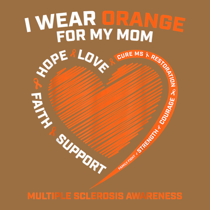 I Wear Orange For My Mom Ms Multiple Sclerosis Awareness T Shirt Vintage Tee by linhVisuals | Teevron