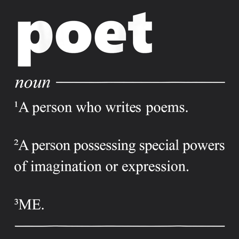 Poet Definition Funny For Poet Drama Poetry Poems T Shirt Vintage Tee by linhVisuals | Teevron