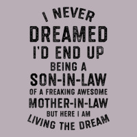 Mens I Never Dreamed I'd End Up Being A Son In Law Funny Gift T Shirt Vintage Tee | Teevron