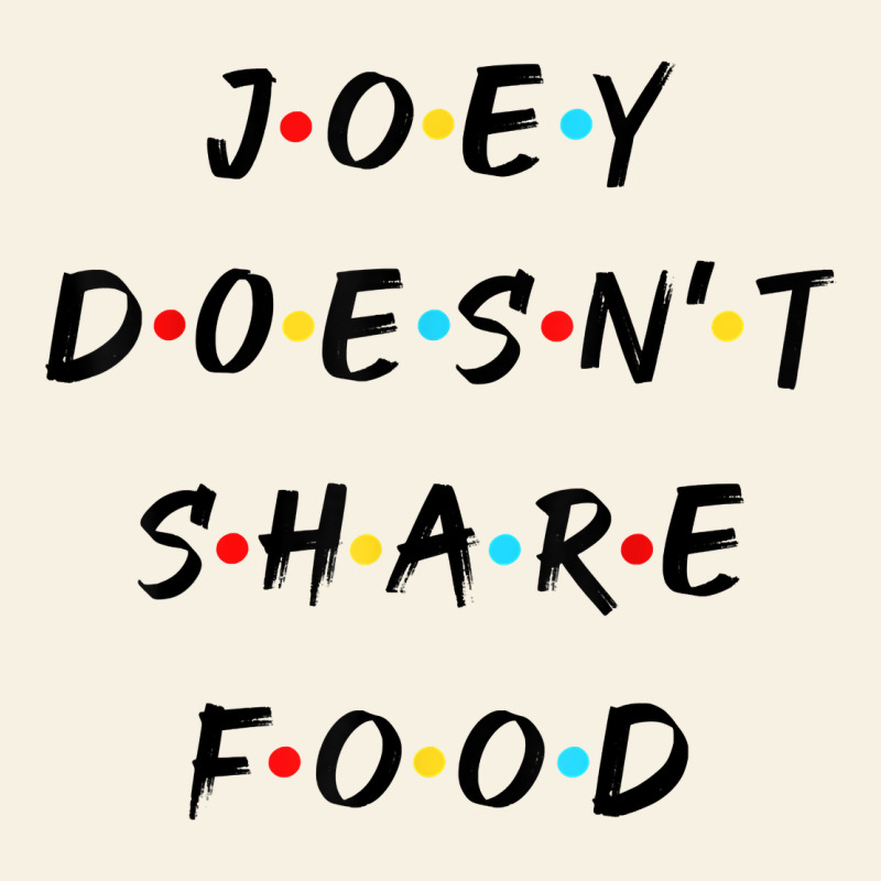 Funny Joey Doesn't Share Food How You Doin Quoted Friends T Shirt Vintage Tee by linhVisuals | Teevron