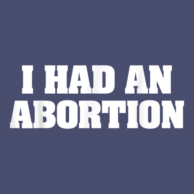 I Had An Abortion Shirt Pro Choice Vintage Tee by linhVisuals | Teevron
