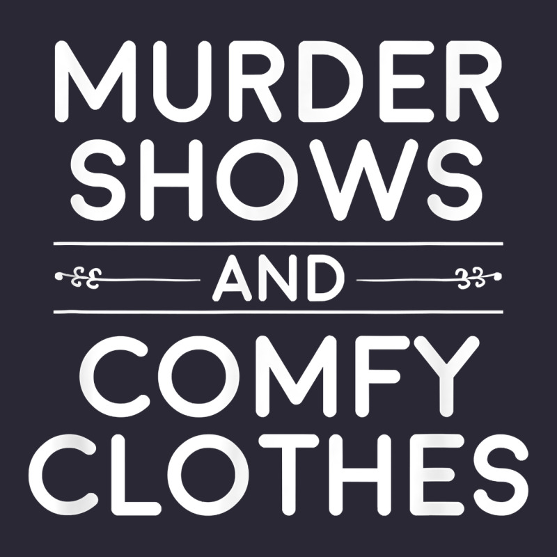 Crime Shows Shirt, Murder Shows And Comfy Clothes T Shirt Vintage Tee by linhVisuals | Teevron
