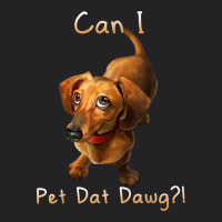 Can I Pet Dat Dawg Funny Dog Dachshund Lover Doxie Gift T Shirt Vintage Tee | Teevron