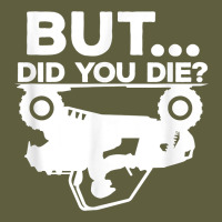 Mens But Did You Die Atv Four Wheeler Funny Quad Biker Rider T Shirt Vintage Tee | Teevron