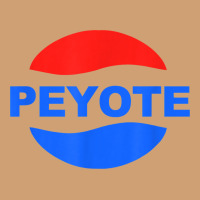 Peyote T Shirt Funny Saying Sarcastic Novelty Humor Cool T Shirt Vintage Tee | Teevron