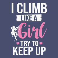 Climbing Climb Mountain Climbing Like A Girl 345 Climb Climbing Lover Vintage Tee | Teevron