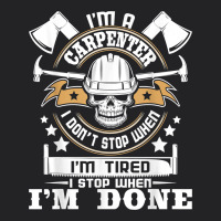 I'm A Carpenter I Don't Stop   Funny Carpentry Woodworking T Shirt Vintage Tee | Teevron