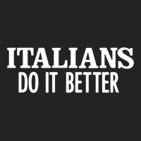 Italians Do It Better Vintage Tee | Teevron
