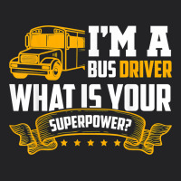 I'm A Bus Driver What Is Your Superpower Driving School Bus T Shirt Vintage Tee | Teevron