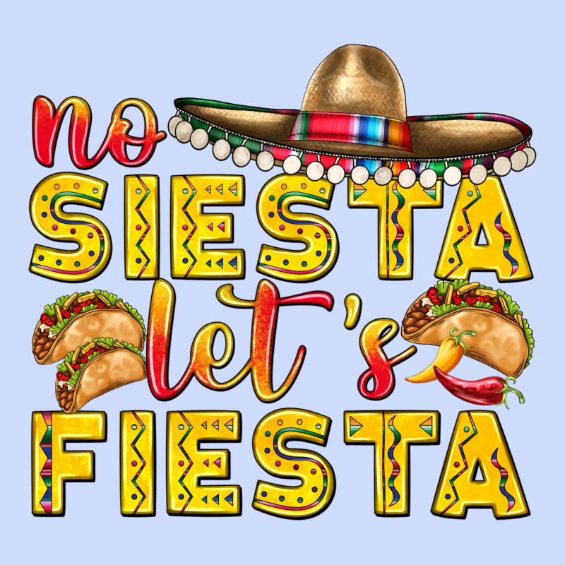 No Siesta Let's Fiesta Urban Heavy Tee by texasbilliewilder | Teevron