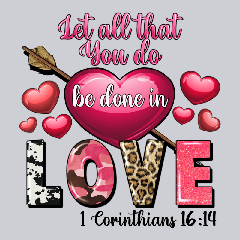 Let All That You Do Be In Love Valentine's Day Heavyweight Sweatshirt by FaDigitalArtStudio | Teevron
