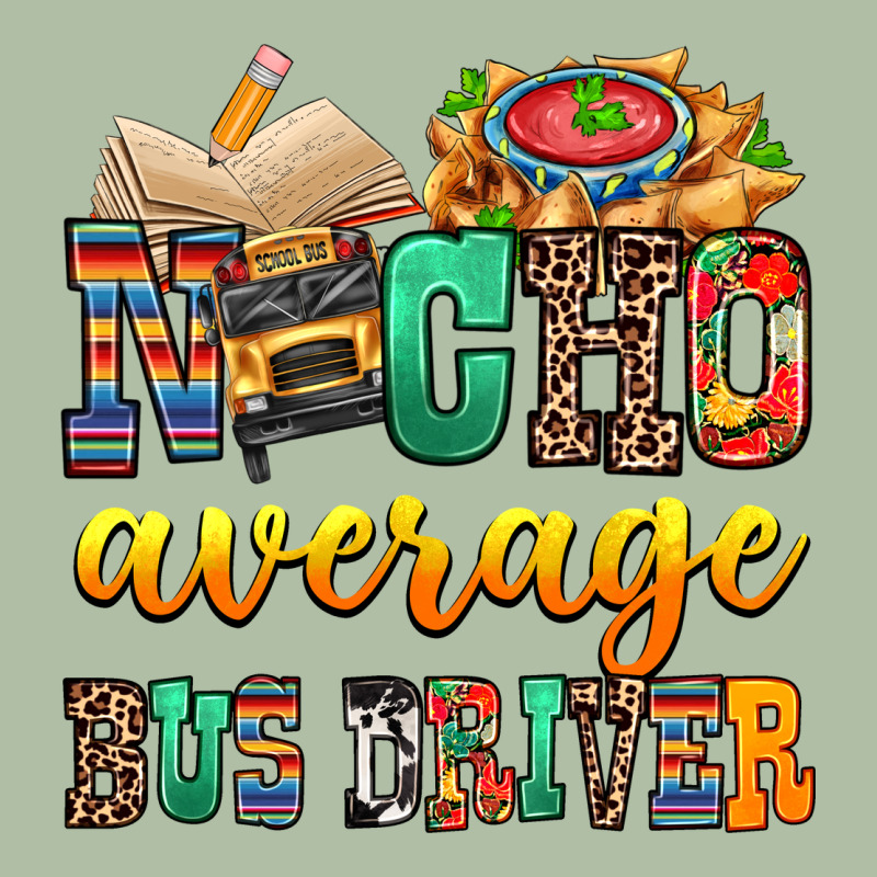 Nacho Average Bus Driver Urban Heavy Tee by texasbilliewilder | Teevron